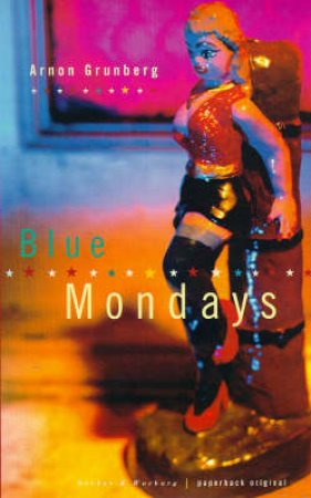 Blue Mondays by Arnon Grunberg