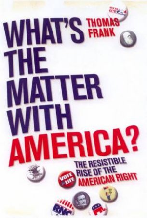 What's The Matter With America by Frank Thomas