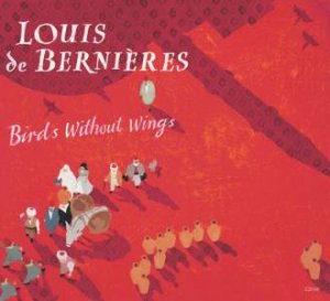 Birds Without Wings by Louis De Bernieres