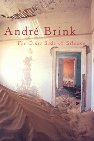 The Other Side Of Silence by Andre Brink