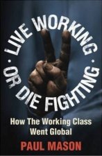 Live Working Or Die Fighting