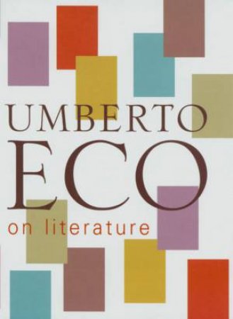 On Literature by Umberto Eco