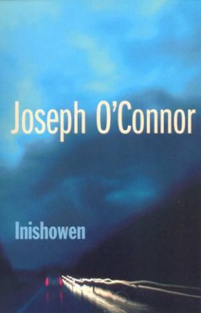 Inishowen by Joseph O'Connor