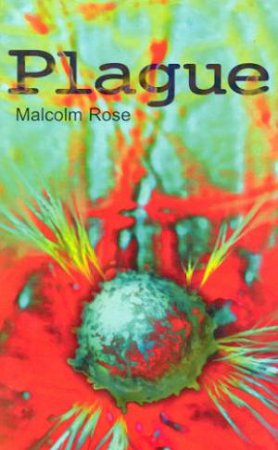 Plague by Malcolm Rose