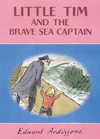 Little Tim And The Brave Sea Captain by Edward Ardizzone