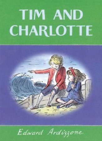 Little Tim: Tim And Charlotte by Edward Ardizzone