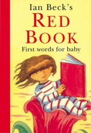 Ian Beck's Red Book: First Words For Baby by Ian Beck