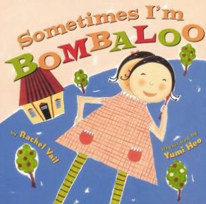 Sometimes I'm Bombaloo by Rachel Vail