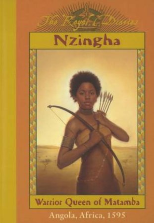 The Royal Diaries: Nzingha, Warring Queen Of Matamba: Angola, Africa 1595 by Patricia McKissack