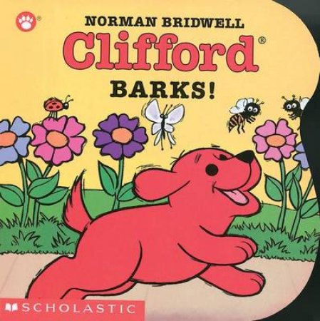 Clifford Barks! by Norman Bridwell