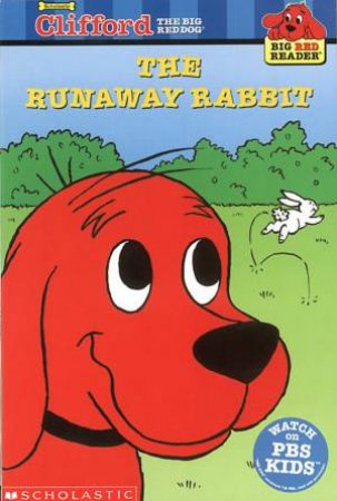 Clifford Big Red Reader: The Runaway Rabbit by Norman Bridwell