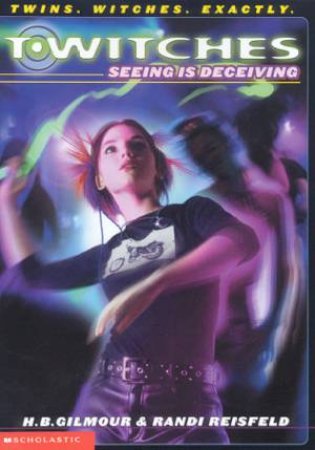 Seeing Is Deceiving by H B Gilmour & Randi Reisfeld