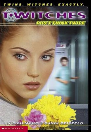 Don't Think Twice by H B Gilmour & Randi Reisfeld