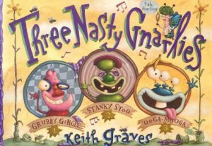 Three Nasty Gnarlies by Keith Graves