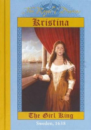 Kristina Girl King Sweden  Roy by Carolyn Meyer