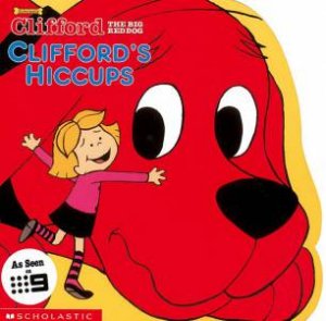 Clifford's Hiccups by Norman Bridwell