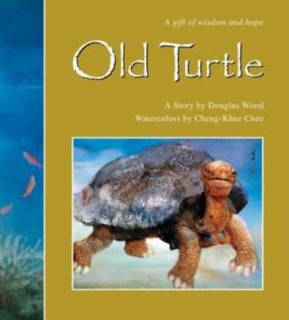 Old Turtle New Edition by Douglas Wood