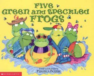 Five Green And Speckled Frogs by Priscilla Burris