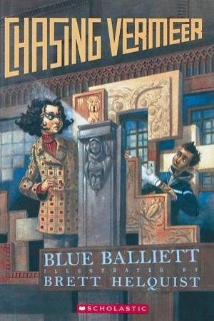 Chasing Vermeer by Blue Balliett