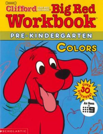 Clifford: Big Red Workbook: Colours - Pre-Kindergarten by Various