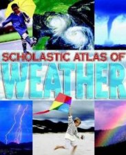 Scholastic Atlas Of Weather