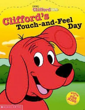 Clifford Board Book: Clifford's Touch-And-Feel Day by Dena Neusner