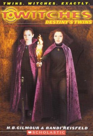 Destiny's Twins by H B Gilmour & Randi Reisfeld