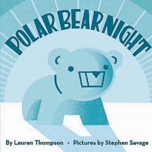 Polar Bear Night by Lauren Thompson