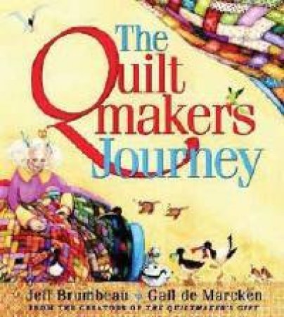 The Quiltmaker's Journey by Jeff Brumbeau