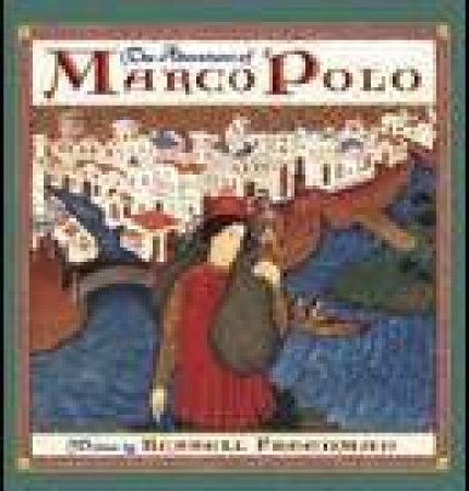 The Adventures Of Marco Polo by Russell Freedman