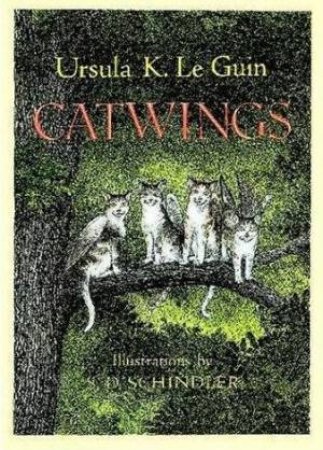 A Catwings Tale: Catwings by Ursula K Le Guin