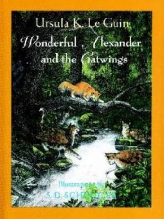 A Catwings Tale: Wonderful Alexander And The Catwings by Ursula K Le Guin