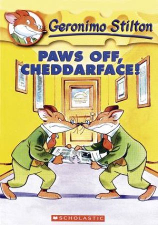 Paws Off, Cheddarface! by Geronimo Stilton