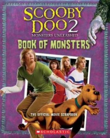 Monsters Unleashed: Book Of Monsters Movie Scrapbook by Various