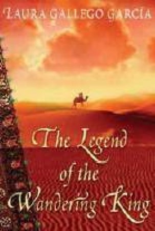 The Legend Of The Wandering King by Laura Gallego Garcia