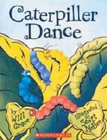 Caterpillar Dance by Scott McBee