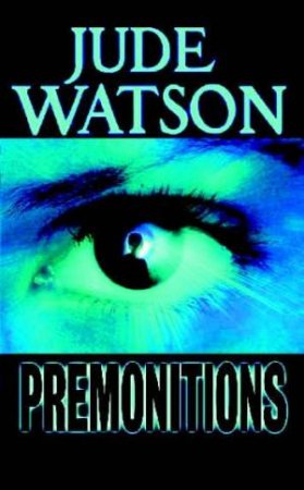 Premonitions by Jude Watson