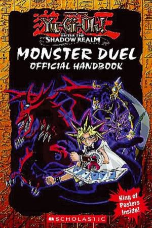 Yu-Gi-Oh!: Enter The Shadow Realm: Monster Duel Official Handbook by Various