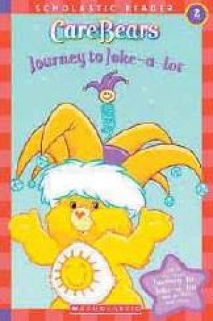 Care Bears: Journey To Joke-a-Lot by Ann Ladd Frances