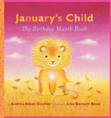 January's Child: The Birthday Month Book by Andrea Alban Gosline