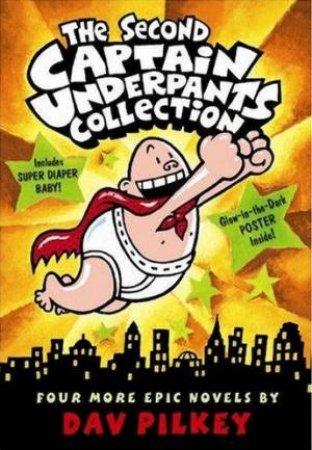 Second Captain Underpants Collection, 4 novels by Dav Pilkey