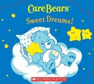 Care Bears: Sweet Dreams! by Quinlan Lee