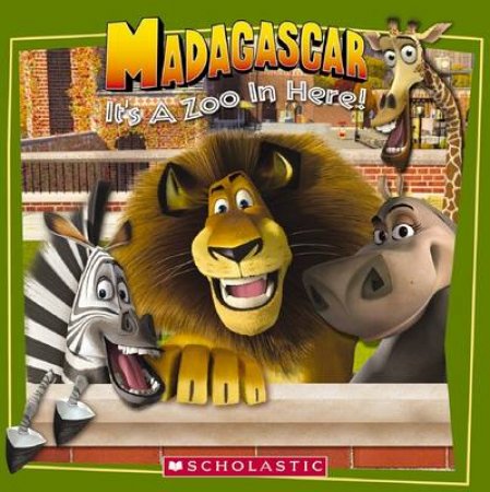 Madagascar: Its a Zoo In Here! by Michael Steele