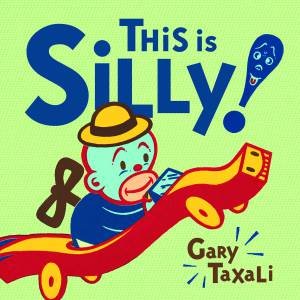 This Is Silly! by Gary Taxali