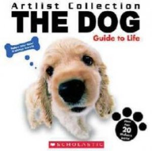 The Dog: Guide To Life by Betsy Howie