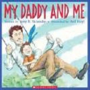 My Daddy And Me by Amy Sklansky