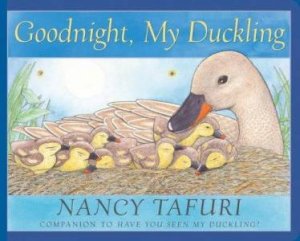 Goodnight, My Duckling by Nancy Tafuri