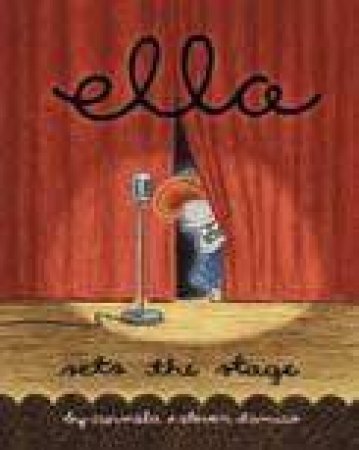 Ella Sets The Stage by Carmela D'amico