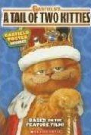 Garfield's A Tale Of Two Kitties: Movie Novelization by Michael Steele