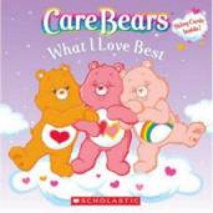 Care Bears: What I Love Best by Jenny McPherson